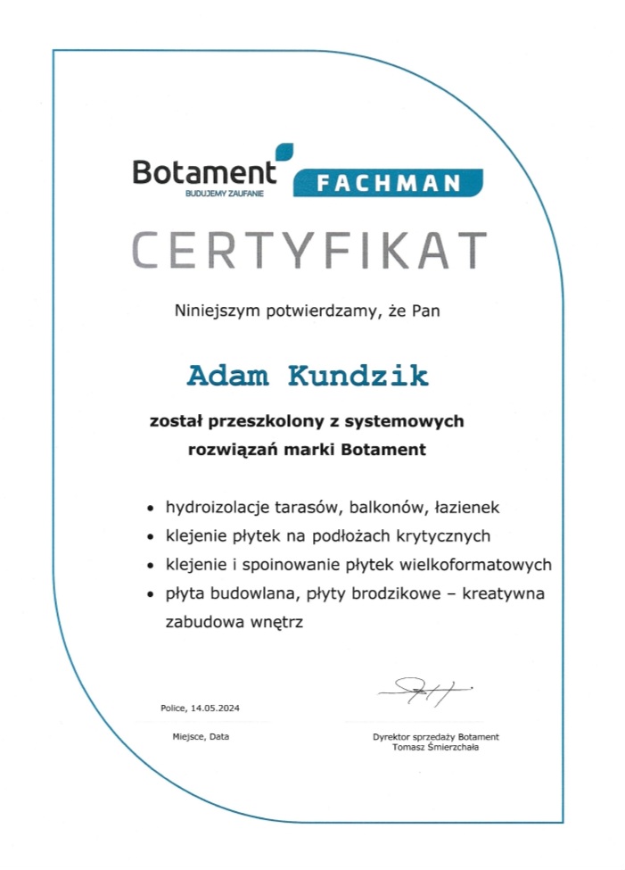 Certyfikat Botament Fachman dla Adama Kundzika z zakresu systemowych rozwiązań: hydroizolacje tarasów, balkonów, łazienek, klejenie płytek na podłożach krytycznych oraz klejenie i spoinowanie płytek wielkoformatowych.